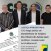 CNJ considera ato inconstitucional pedido de transferência de funções dos Oficiais de Justiça para cartórios